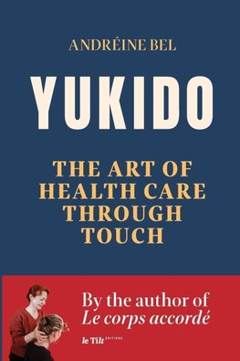 Yukido, the Art of Health Care through Touch