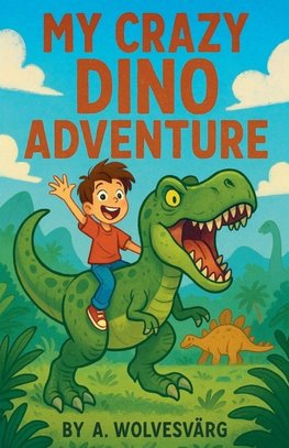 My Crazy Dino Adventure