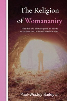 The Religion of Womananity