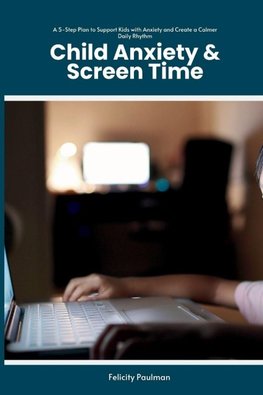 Child Anxiety & Screen Time