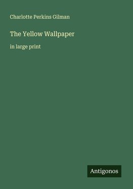 The Yellow Wallpaper