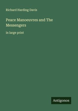 Peace Manoeuvres and The Messengers