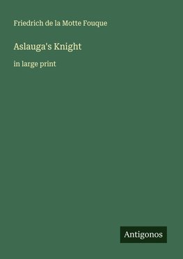 Aslauga's Knight