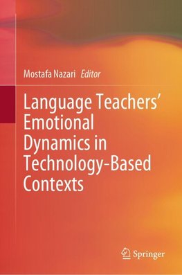 Language Teachers' Emotional Dynamics in Technology-Based Contexts