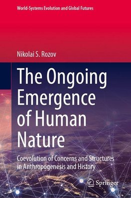 The Ongoing Emergence of Human Nature