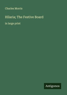 Hilaria; The Festive Board