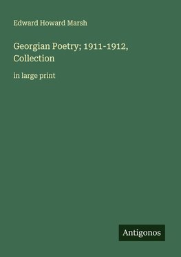 Georgian Poetry; 1911-1912, Collection