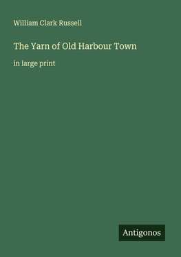 The Yarn of Old Harbour Town
