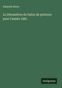Le Décaméron du Salon de peinture pour l'année 1881
