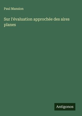 Sur l'évaluation approchée des aires planes