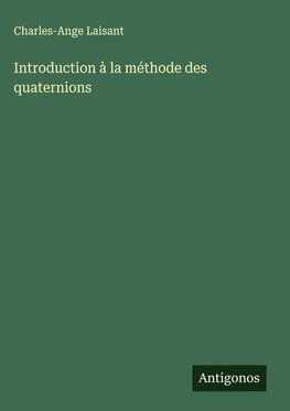Introduction à la méthode des quaternions