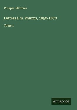 Lettres à m. Panizzi, 1850-1870