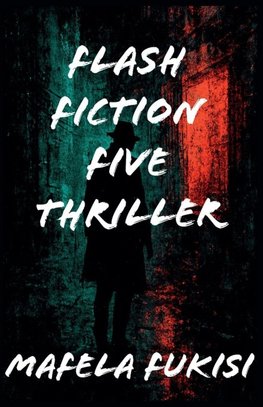 Flash fiction five thriller