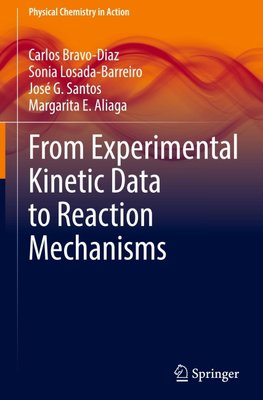From Experimental Kinetic Data to Reaction Mechanisms