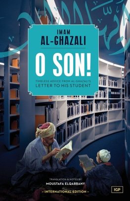 O Son! A Translation of Ayyuhal Walad