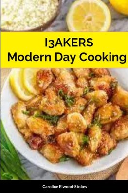 I3AKERS Modern Day Cooking