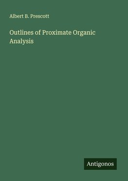Outlines of Proximate Organic Analysis