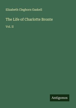 The Life of Charlotte Bronte