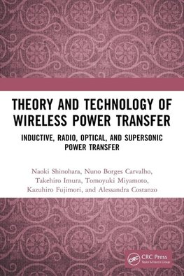 Theory and Technology of Wireless Power Transfer