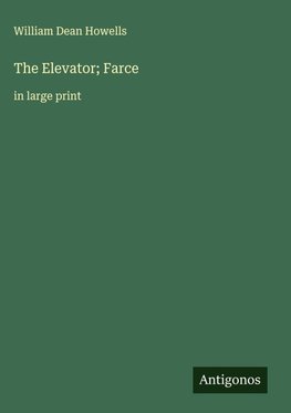 The Elevator; Farce