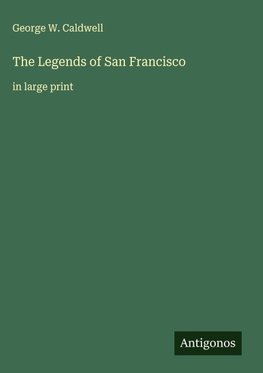 The Legends of San Francisco