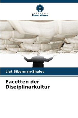 Facetten der Disziplinarkultur