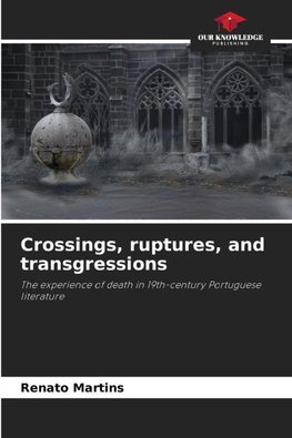 Crossings, ruptures, and transgressions