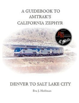 A GUIDEBOOK TO AMTRAK'S® CALIFORNIA ZEPHYR