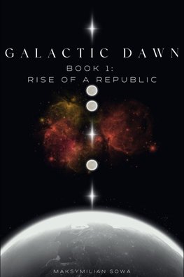 Galactic Dawn Part 1