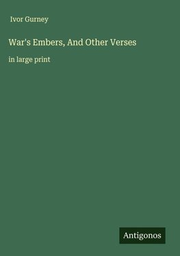 War's Embers, And Other Verses