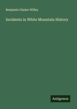 Incidents in White Mountain History