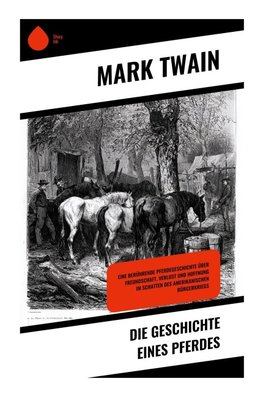 Die Geschichte eines Pferdes