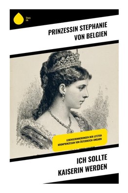 Ich sollte Kaiserin werden
