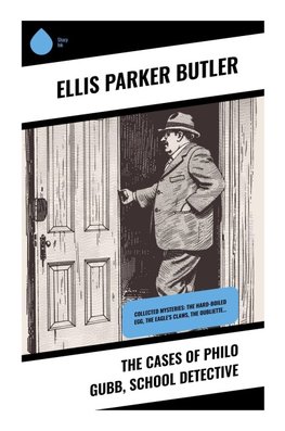 The Cases of Philo Gubb, School Detective