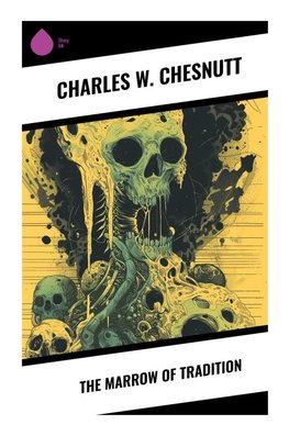 The Marrow of Tradition