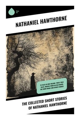 The Collected Short Stories of Nathaniel Hawthorne