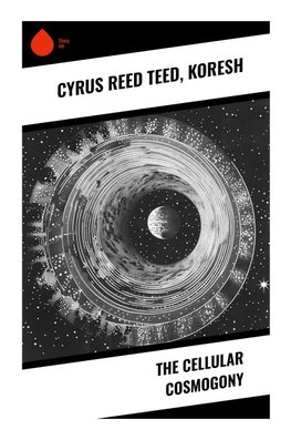 The Cellular Cosmogony