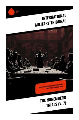 The Nuremberg Trials (V. 7)