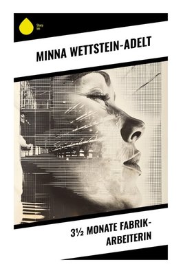 3½ Monate Fabrik-Arbeiterin