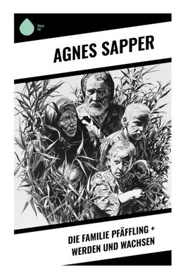 Die Familie Pfäffling + Werden und Wachsen