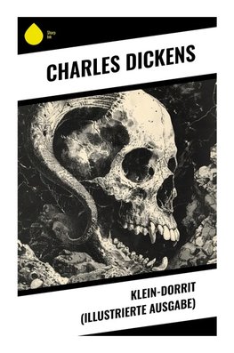 Klein-Dorrit (Illustrierte Ausgabe)