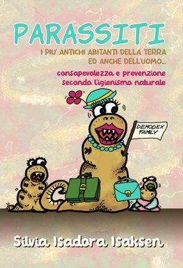 PARASSITI, i più antichi abitanti della terra, ed anche dell'uomo...