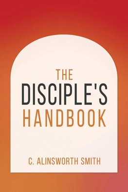 The Disciple's Handbook
