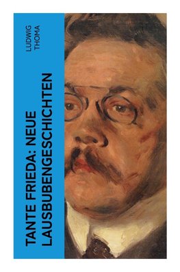 Tante Frieda: Neue Lausbubengeschichten