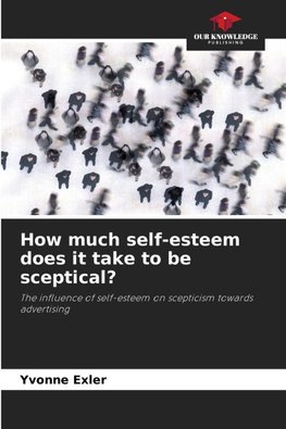 How much self-esteem does it take to be sceptical?