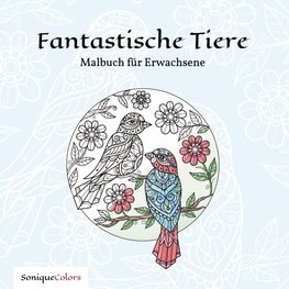 Fantastische Tiere - Malbuch für Erwachsene