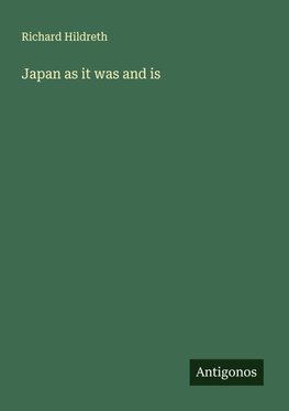 Japan as it was and is