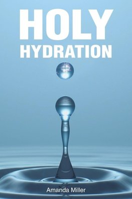 HOLY HYDRATION