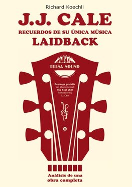 J.J. Cale - Recuerdos de su única música laidback