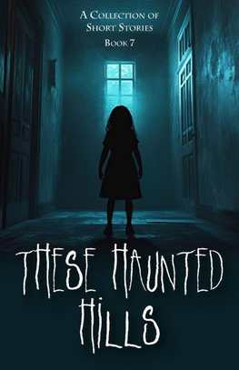 These Haunted Hills